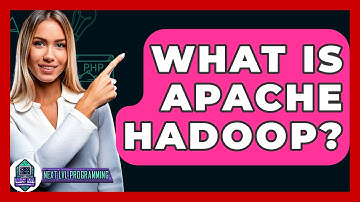 What Is Apache Hadoop? - Next LVL Programming