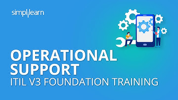 Operational Support | ITIL V3 Foundation Training | Simplilearn