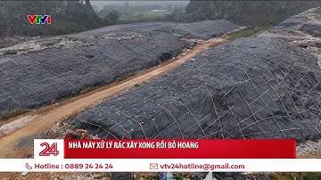 Nhà máy xử lý rác nằm "án binh bất động" bên cạnh bãi rác quá tải | VTV24