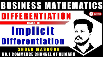 IMPLICIT Differentiation- MATHEMATICS B.COM CLASS 10 | Maths by Shoeb Sir