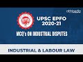 UPSC EPFO | MCQ’s ON  INDUSTRIAL DISPUTE I By abhipedia