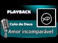 (PLAYBACK) Amor incomparável - Comunidade Católica Colo de Deus