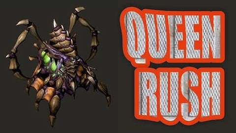 SC2 Queen Rush