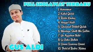 SHOLAWAT MERDU GUS ALDI || Full Sholawat Terbaru 2020