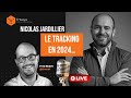 Nicolas jardillier  le tracking en 2024  une vritable master class sur le tracking analytics