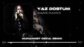 Barış Manço - Yaz Dostum ( Muhammet Özkul Remix ) Resimi