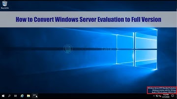 How to Upgrade Windows Server Evaluation to Full Version (Standard/Datacenter) Step by Step