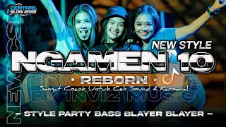 DJ NGAMEN 10 REBORN - Style Party Bass Blayer Blayer Nulup by Inviz Music