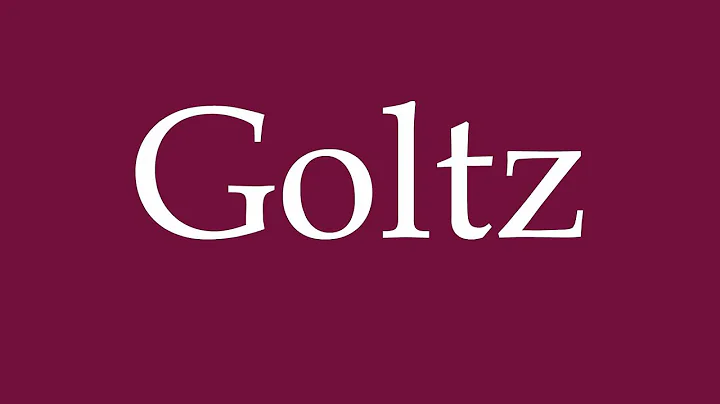 How to Pronounce ''Goltz'' Correctly in German