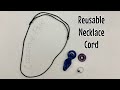 Make a reusable adjustable necklace cord! Swap pendants easily!