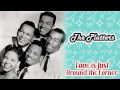 The Platters - Love is Just Around the Corner