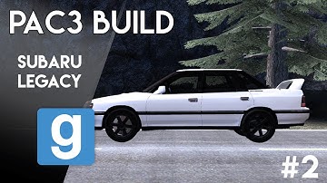 Gmod - Pac3 Subaru Legacy Rs Build [part 2]