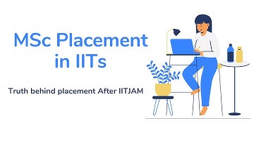 Truth behind placement After IITJAM | MSc Placement in IITs | #IITJAM tips