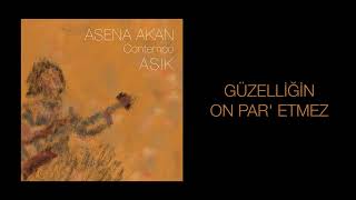 Asana Akan - Güzelliğin On Par Etmez (Official Audio)