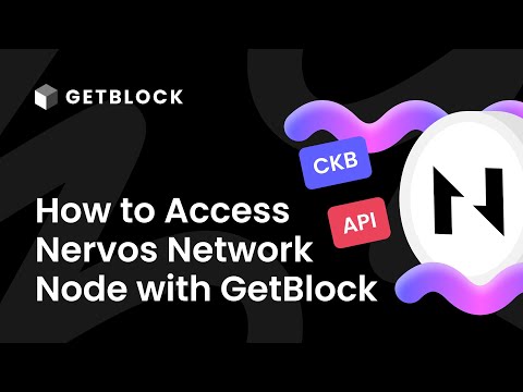 How to Connect to Nervos Network (CKB) Node? Explained by GetBlock