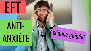 SÉANCE D'EFT GUIDÉE CONTRE L’ANXIÉTÉ