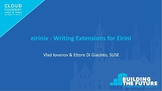 eirinix - Writing Extensions for Eirini - Vlad Iovanov & Ettore Di Giacinto, SUSE