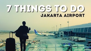 7 Things to Do During Your Layover at Jakarta