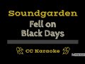 Soundgarden • Fell On Black Days (CC) [Karaoke Instrumental Lyrics]