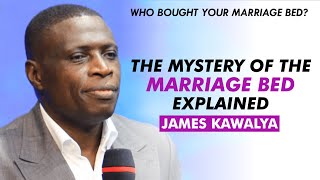 Unveiling the Mystery of the Marriage Bed - James Kawalya || The Bed Undefiled