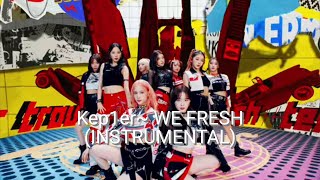 Kep1Er~We Fresh (Instrumental)