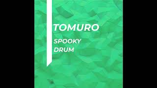 Tomuro - Spooky Drum (Extended Mix)