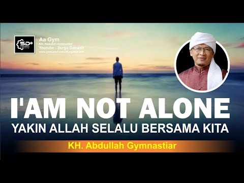 Jangan Sedih Yakin Allah Selalu Ada Bersama Kita Aagym Terbaru Full 2021 Youtube