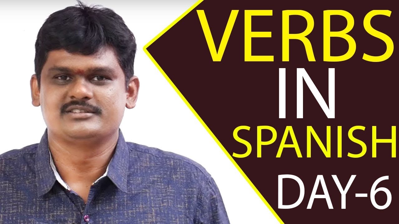 Learn Verbs In Spanish 06 Spanish Through English Grammar In