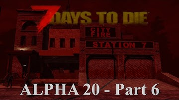 Looting Around Town | 7 Days To Die | Part 6