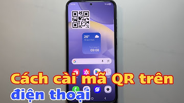 Cách cài mã QR trên điện thoại
