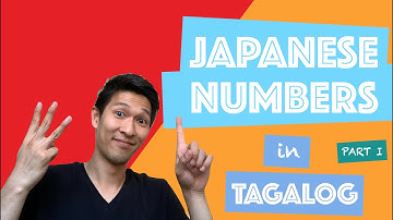 Japanese Lessons in Tagalog, Time and Numbers - part 1: Numbers I