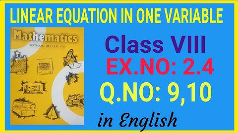 Linear Equations in One Variable, Ex 2.4, Q 9,10, Chapter 2, NCERT 8th Maths