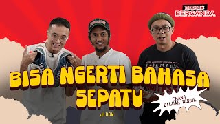 Download Lagu Bercanda: Bisa Ngerti Bahasa Sepatu (GUEST : Jibow) Download Lagu Bercanda: Bisa Ngerti Bahasa Sepatu (GUEST : Jibow)