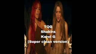 TQG Shakira Karol G (super clean version)
