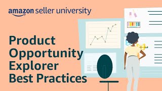 Product Opportunity Explorer Best Practices | Seller University
