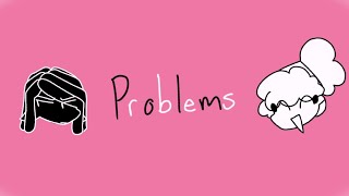PROBLEMS // FLIPACLIP