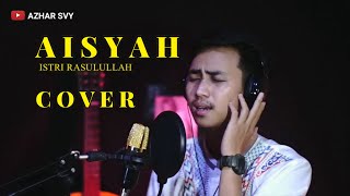 Aisyah Istri Rasulullah- Cover By Bang Jaa