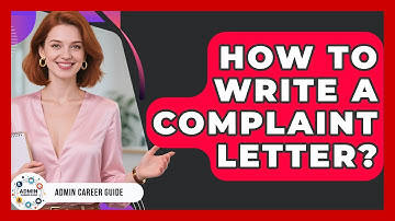 How To Write A Complaint Letter? - Admin Career Guide