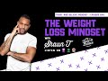 Shaun T's Trust and Believe Podcast Episode 240 The Weight Loss Mindset