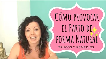 ¿Cómo puedo dar a luz de forma natural?