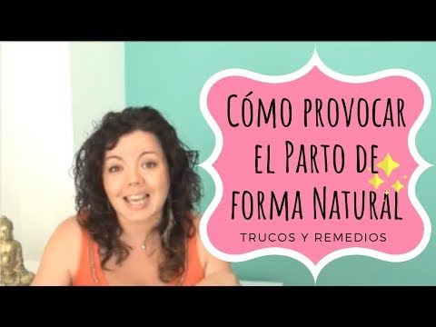 Video: 6 formas de inducir el parto en casa