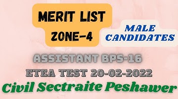Assistant Zone 4 | Merit List Male | Etea Test 2022 | Civil Secretariat Peshawar