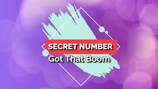 SECRET NUMBER - Got That Boom (Karaoke Version)