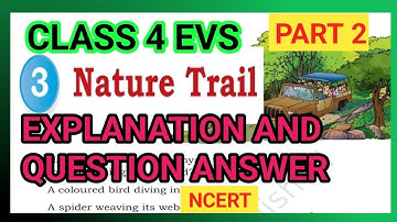 Nature Trail |Class 4 EVS|Chapter 3|Unit2 |Question Answer |NCERT