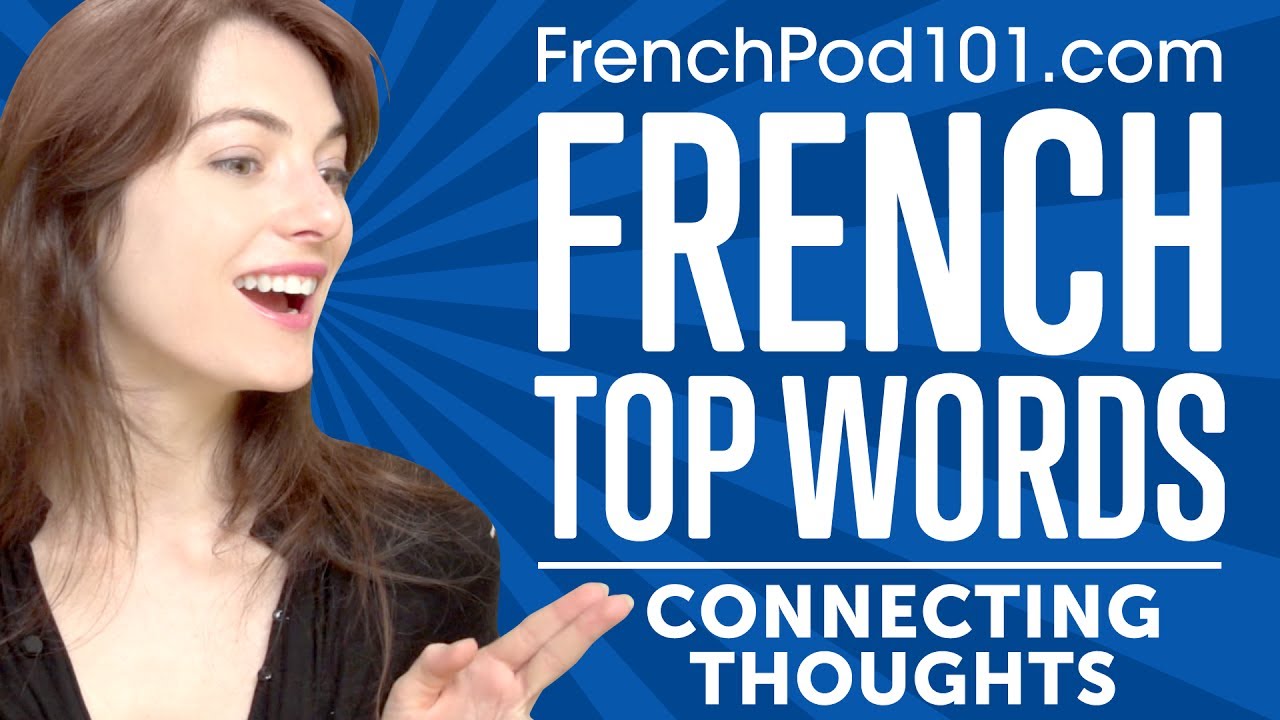 ⁣Learn the Top 10 Words for Connecting Thoughts in French