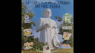 LP Lembrança de Juazeiro do Norte/Ce - Músicas sobre o Padre Cícero (Padim Ciço) | Mastruz com Leite