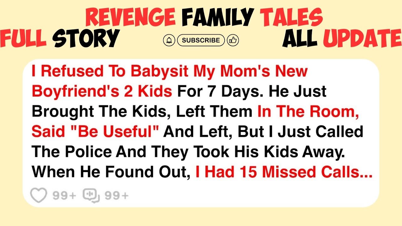 I Refused To Babysit My Mom's New Boyfriend's 2 Kids For 7 Days... - Best Reddit Stories