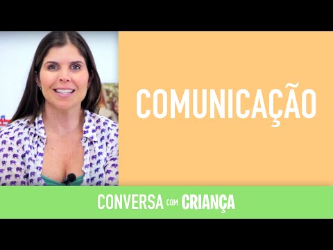 Vídeo: Comunicação Com A Criança