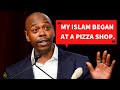 Dave Chappelle Reveals how he found Islam at a Pizza Shop