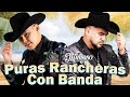 El Yaki y El Mimoso - Puras Para Pistear 🍻 Rancheras Con Banda Mix🍻